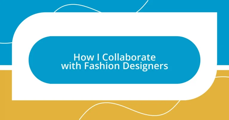 How I Collaborate with Fashion Designers