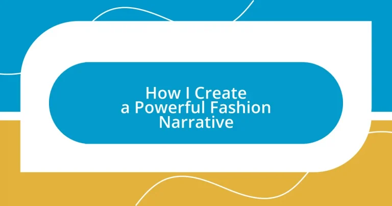 How I Create a Powerful Fashion Narrative