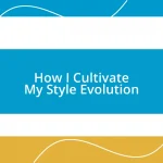 How I Cultivate My Style Evolution