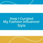 How I Curated My Fashion Influencer Style