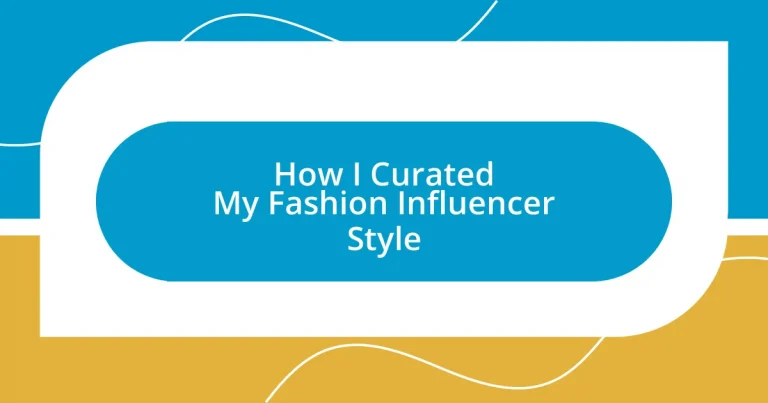 How I Curated My Fashion Influencer Style