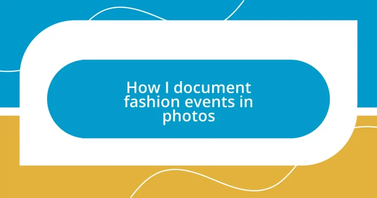 How I document fashion events in photos