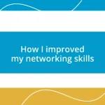 How I improved my networking skills