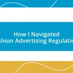 How I Navigated Fashion Advertising Regulations