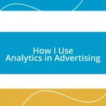 How I Use Analytics in Advertising