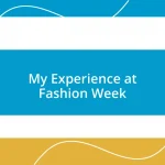 My Experience at Fashion Week