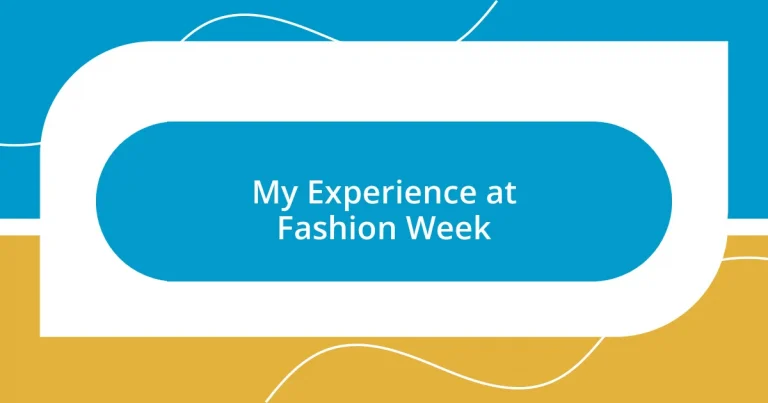 My Experience at Fashion Week