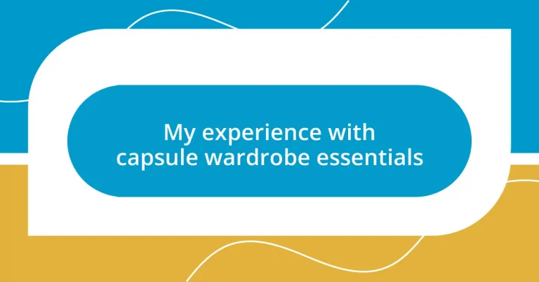 My experience with capsule wardrobe essentials