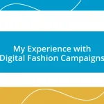 My Experience with Digital Fashion Campaigns