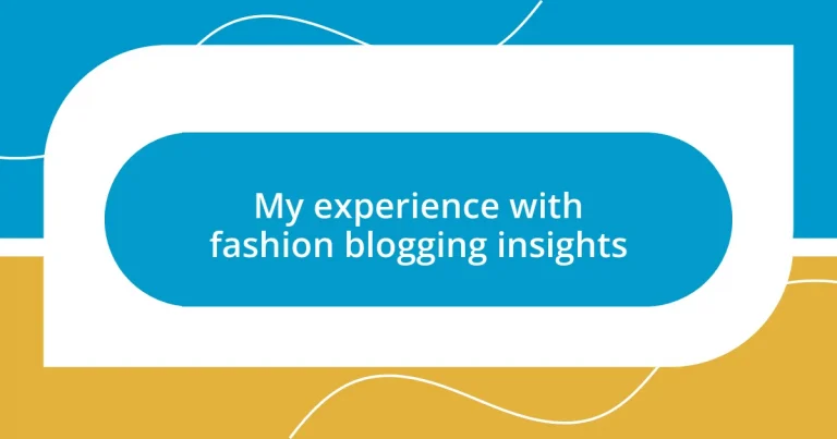 My experience with fashion blogging insights