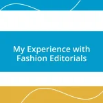 My Experience with Fashion Editorials