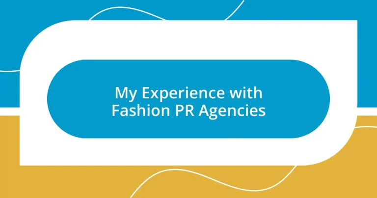 My Experience with Fashion PR Agencies