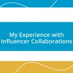 My Experience with Influencer Collaborations