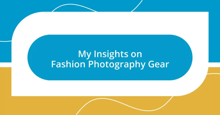 My Insights on Fashion Photography Gear