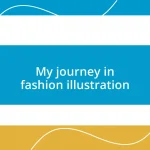 My journey in fashion illustration