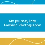 My Journey into Fashion Photography