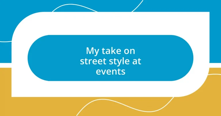 My take on street style at events