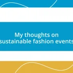 My thoughts on sustainable fashion events