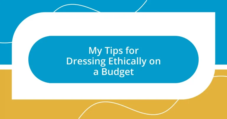 My Tips for Dressing Ethically on a Budget