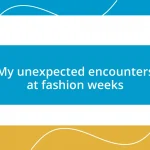 My unexpected encounters at fashion weeks