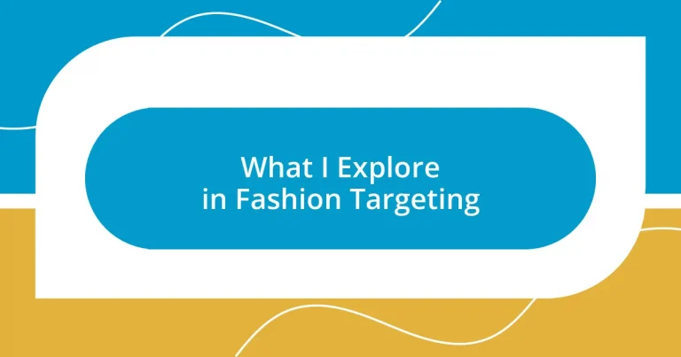 What I Explore in Fashion Targeting