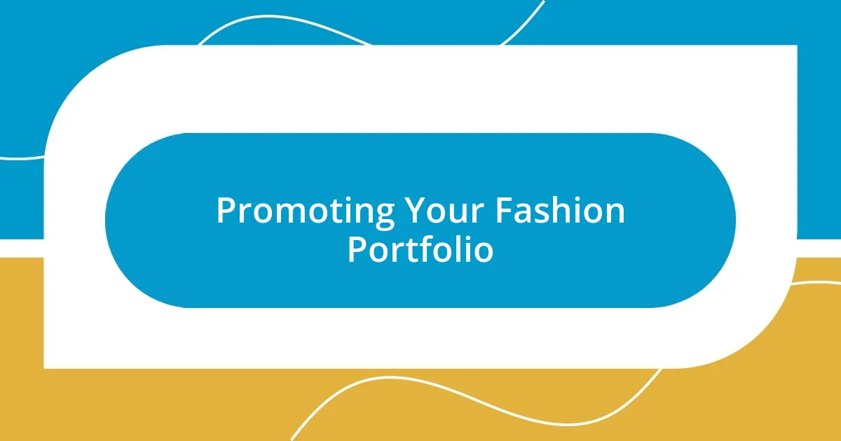 Promoting Your Fashion Portfolio