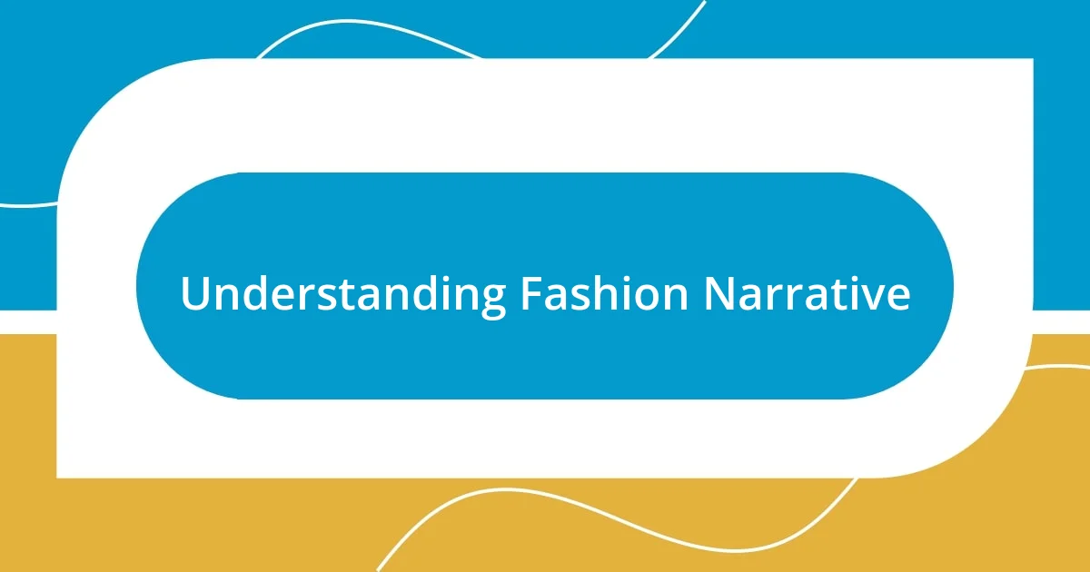 Understanding Fashion Narrative