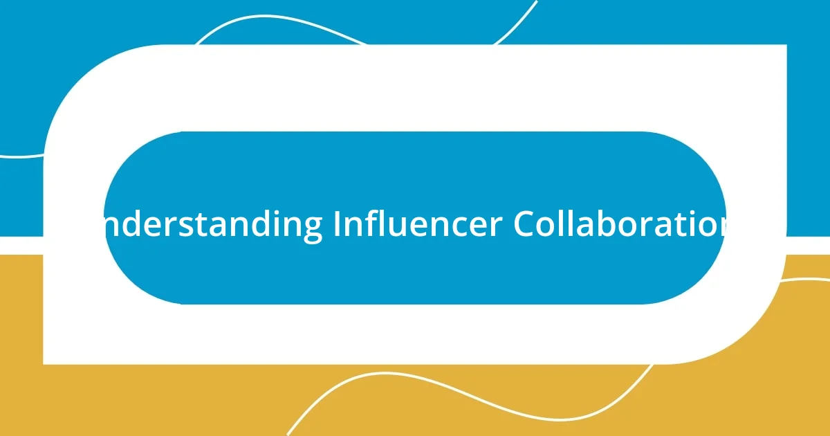 Understanding Influencer Collaborations