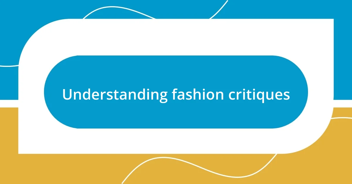 Understanding fashion critiques