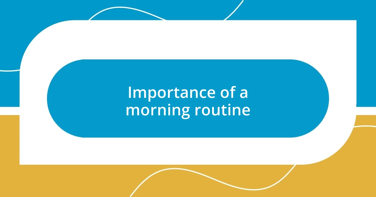 Importance of a morning routine